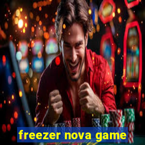 freezer nova game